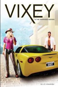Vixey And The Damaged Goods