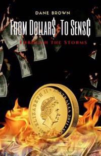 From Dollars to Sense: Through The Storms