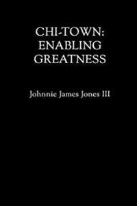 chi-town: Enabling Greatness