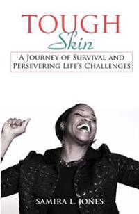 Tough Skin: A Journey of Survival and Persevering Life's Challenges