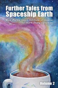 Further Tales from Spaceship Earth