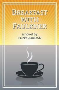 Breakfast with Faulkner