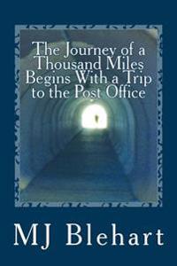 The Journey of a Thousand Miles Begins with a Trip to the Post Office