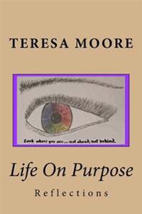 Life on Purpose: Reflections