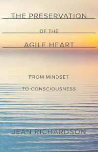 The Preservation of the Agile Heart