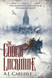 Codex Lacrimae, Part 1