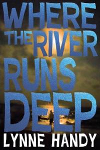 Where The River Runs Deep