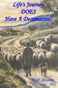 Life's Journey DOES Have A Destination !