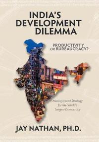 India's Development Dilemma, Productivity or Bureaucracy