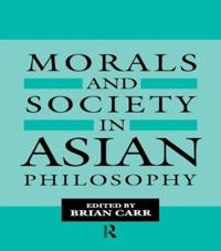 Morals and Society in Asian Philosophy