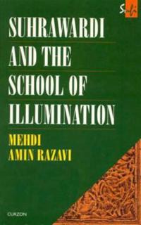 Bokomslag för "Suhrawardi and the School of Illumination"