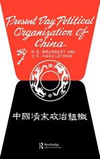 Present Day Political Organization of China