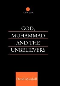 Bokomslag för "God, Muhammad and the Unbelievers"