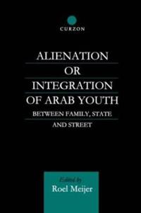 Bokomslag för "Alienation or Integration of Arab Youth"