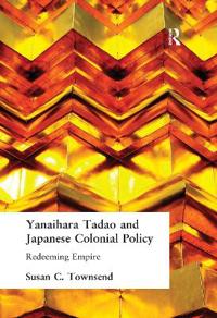 Yanihara Tadao and Japanese Colonial Policy