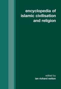Bokomslag för "Encyclopedia of Islamic Civilisation and Religion"
