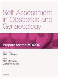 MRCOG Part 2: 200-plus EMQs, MCQs and SBAs