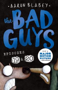 The Bad Guys: Episode 19 & 20, Blabey, Aaron