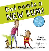 Dad Needs a New Bum!