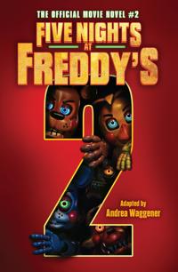 Five Nights at Freddy's Movie Novel #2