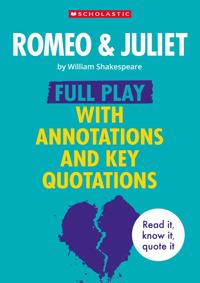 Romeo & Juliet: Full Play with Annotations and Key Quotations