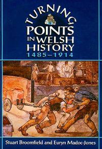Turning Points in Welsh History