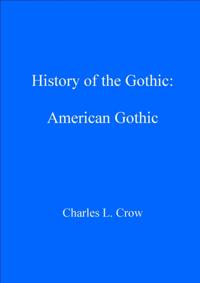 History of the Gothic: American Gothic