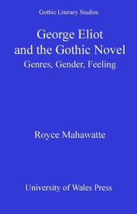 George Eliot and the Gothic Novel