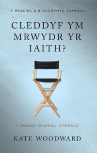 Y Meddwl a''r Dychymyg Cymreig