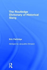 The Routledge Dictionary of Historical Slang