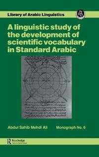 Bokomslag för "A linguistic study of the development of scientific vocabulary in Standard Arabic"
