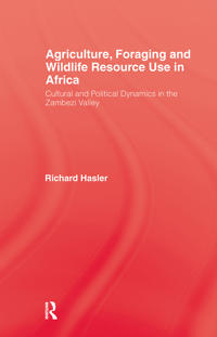 Kirjan kansi "Agriculture, Foraging and Wildlife Resource Use in Africa"