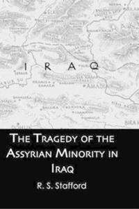 Bokomslag för "The Tragedy of the Assyrian Minority in Iraq"