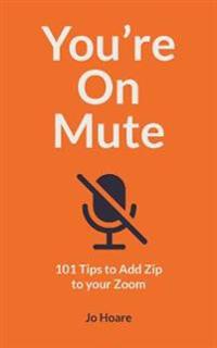 You're On Mute