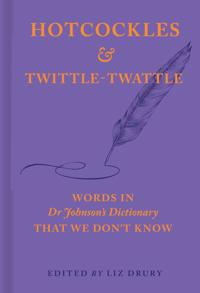 Hotcockles and Twittle-Twattle