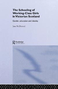 The Schooling of Working-Class Girls in Victorian Scotland