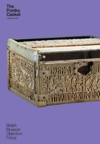Object in Focus: The Franks Casket
