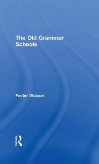 The Old Grammar Schools
