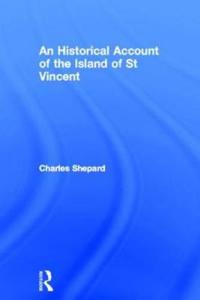 Bokomslag för "An Historical Account of the Island of St Vincent"