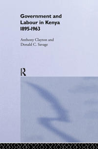 Bokomslag för "Government and Labour in Kenya 1895-1963"