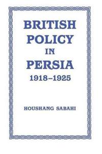 British Policy in Persia, 1918-1925