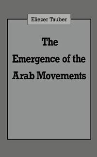 The Emergence of the Arab Movements