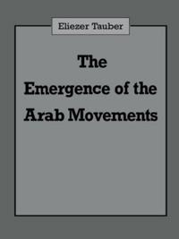 Bokomslag för "The Emergence of the Arab Movements"
