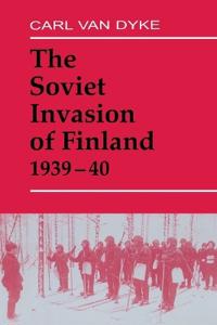 Bokomslag för "The Soviet Invasion of Finland, 1939-40"