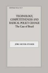 Technology, Competitiveness and Radical Policy Change