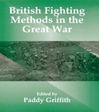 Bokomslag för "British Fighting Methods in the Great War"