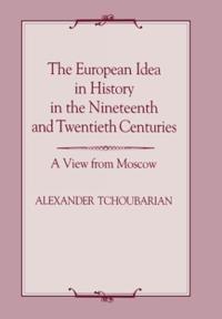 The European Idea in History in the Nineteenth and Twentieth Centuries