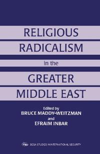 Religious Radicalism in the Greater Middle East