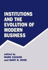Bokomslag för "Institutions and the Evolution of Modern Business"