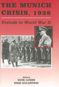 The Munich Crisis, 1938